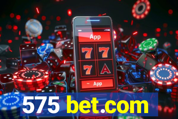 575 bet.com